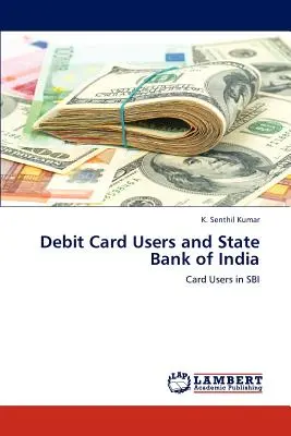 Los usuarios de tarjetas de débito y el State Bank of India - Debit Card Users and State Bank of India