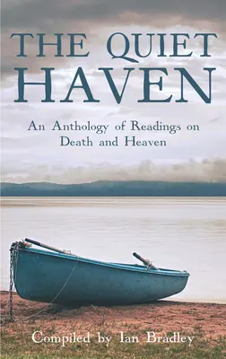 Refugio tranquilo - Antología de lecturas sobre la muerte y el cielo - Quiet Haven - An Anthology of Readings on Death and Heaven