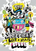 Biblia de la cerveza y las bebidas espirituosas de Sheffield - Sheffield Beer and Spirit Bible