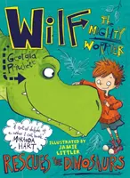 Wilf el Gran Preocupador Rescata a los Dinosaurios - Libro 5 - Wilf the Mighty Worrier Rescues the Dinosaurs - Book 5