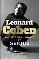 Leonard Cohen - Las raíces místicas del genio - Leonard Cohen - The Mystical Roots of Genius