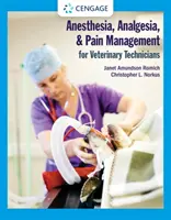 Anestesia, analgesia y tratamiento del dolor para técnicos veterinarios - Anesthesia, Analgesia, and Pain Management for Veterinary Technicians
