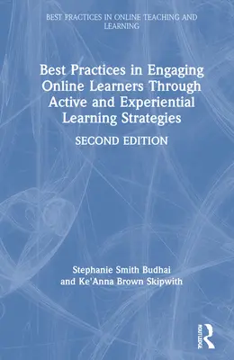 Mejores prácticas para atraer a los alumnos en línea mediante estrategias de aprendizaje activo y experimental - Best Practices in Engaging Online Learners Through Active and Experiential Learning Strategies