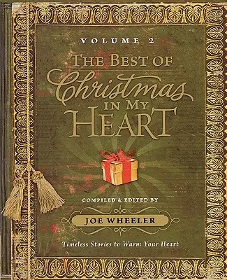 Lo mejor de la Navidad en mi corazón Volumen 2: Historias intemporales para calentar tu corazón - The Best of Christmas in My Heart Volume 2: Timeless Stories to Warm Your Heart