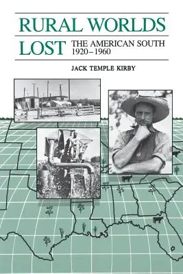Rural Worlds Lost: El Sur de Estados Unidos, 1920-1960 - Rural Worlds Lost: The American South, 1920-1960