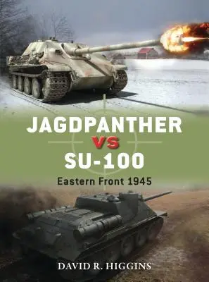 Jagdpanther contra Su-100: Frente Oriental 1945 - Jagdpanther Vs Su-100: Eastern Front 1945