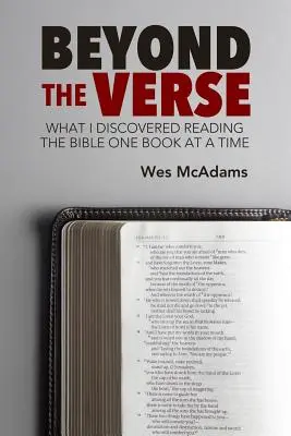 Más allá del versículo: Lo que descubrí leyendo la Biblia libro a libro - Beyond the Verse: What I Discovered Reading the Bible One Book at a Time