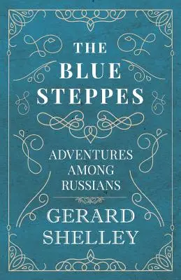 Las estepas azules - Aventuras entre rusos - The Blue Steppes - Adventures Among Russians