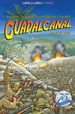 Guadalcanal lo tuvo todo Asaltantes, destructores y cargas banzai - Guadalcanal Had It All!: Raiders, Destroyers and Banzai Charges