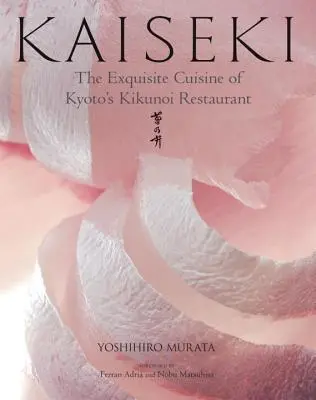 Kaiseki: La exquisita cocina del restaurante Kikunoi de Kioto - Kaiseki: The Exquisite Cuisine of Kyoto's Kikunoi Restaurant