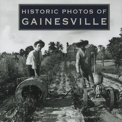 Fotos Históricas de Gainesville - Historic Photos of Gainesville