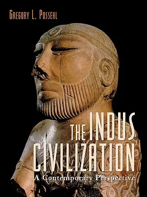 La civilización del Indo: Una perspectiva contemporánea - The Indus Civilization: A Contemporary Perspective