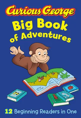 El Gran Libro de Aventuras de Jorge el Curioso - Curious George Big Book of Adventures