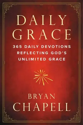 Gracia diaria: 365 Devociones Diarias que Reflejan la Gracia Ilimitada de Dios - Daily Grace: 365 Daily Devotions Reflecting God's Unlimited Grace