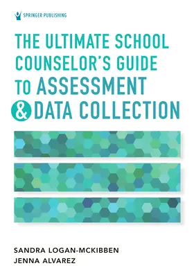 La guía definitiva del consejero escolar para la evaluación y recopilación de datos - The Ultimate School Counselor's Guide to Assessment and Data Collection