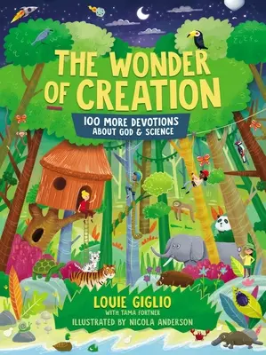 La maravilla de la creación: 100 devociones más sobre Dios y la ciencia - The Wonder of Creation: 100 More Devotions about God and Science