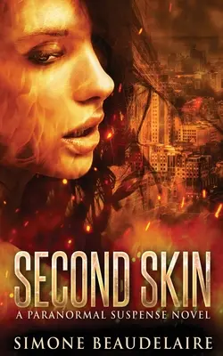 La segunda piel: Una novela de suspense paranormal - Second Skin: A Paranormal Suspense Novel
