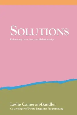 Soluciones: Potenciando el Amor, el Sexo y las Relaciones - Solutions: Enhancing Love, Sex, and Relationships