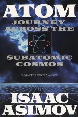 Atom: Viaje a través del cosmos subatómico - Atom: Journey Across the Subatomic Cosmos