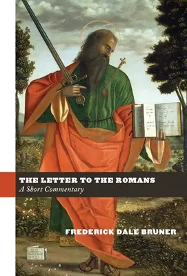 La Carta a los Romanos: Breve comentario - The Letter to the Romans: A Short Commentary