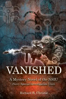 Desaparecido: Una novela de misterio de la NSIU (Navy Special Investigation Unit) - Vanished: A Mystery Novel of the NSIU (Navy Special Investigation Unit)