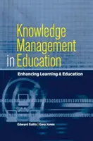 Gestión del conocimiento en la educación: Mejorar el aprendizaje y la educación - Knowledge Management in Education: Enhancing Learning & Education