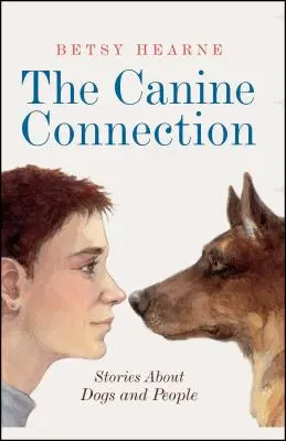 La conexión canina: Historias sobre perros y personas - The Canine Connection: Stories about Dogs and People