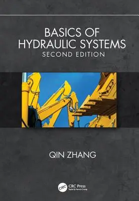 Fundamentos de los sistemas hidráulicos, segunda edición - Basics of Hydraulic Systems, Second Edition