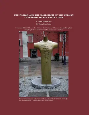 El pastor y la matriarca de la resistencia alemana y su época: Una perspectiva polaca - The Pastor and the Matriarch of the German Underground and Their Times: A Polish Perspective