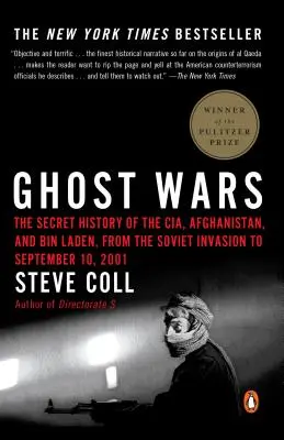 Guerras fantasma: La historia secreta de la CIA, Afganistán y Bin Laden, desde la invasión soviética hasta el 10 de septiembre de 2001 - Ghost Wars: The Secret History of the Cia, Afghanistan, and Bin Laden, from the Soviet Invas Ion to September 10, 2001