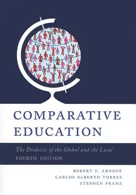 Educación comparada: La dialéctica de lo global y lo local - Comparative Education: The Dialectic of the Global and Local