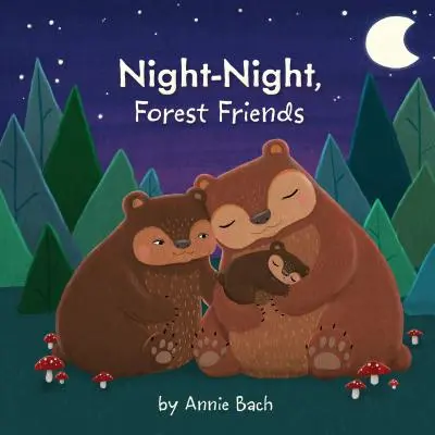 Noche-noche, amigos del bosque - Night-Night, Forest Friends