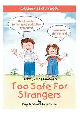 Demasiado seguro para extraños, de Bobby y Mandee: Libro de seguridad para niños - Bobby and Mandee's Too Safe for Strangers: Children's Safety Book