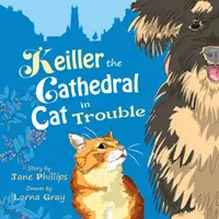 Keiller, el gato de la catedral en apuros - Una aventura animada y divertida sobre la amistad - Keiller the Cathedral Cat in Trouble - A lively and funny adventure about friendship