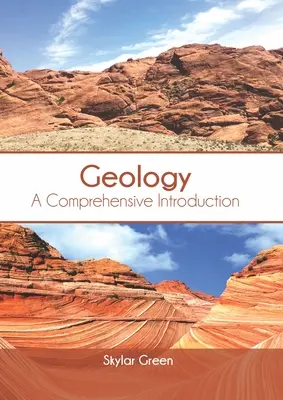 Geología: Una introducción exhaustiva - Geology: A Comprehensive Introduction