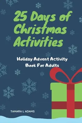 25 días de actividades navideñas: Libro de actividades navideñas para adultos - 25 Days of Christmas Activities: Holiday Advent Activity Book For Adults