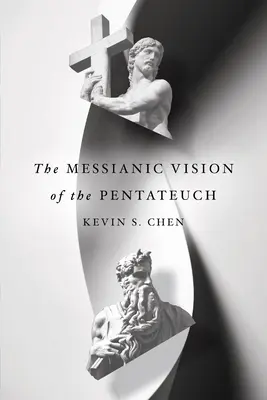 La visión mesiánica del Pentateuco - The Messianic Vision of the Pentateuch