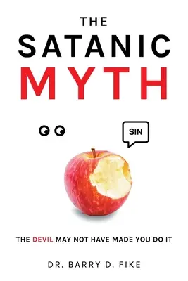 El mito satánico: Puede que el diablo no te haya obligado a hacerlo - The Satanic Myth: The Devil May Not Have Made You Do It!