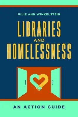 Bibliotecas y personas sin hogar: Guía para la acción - Libraries and Homelessness: An Action Guide