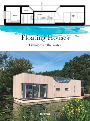 Casas flotantes: Vivir sobre el agua - Floating Houses: Living Over the Water