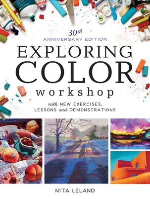 Exploring Color Workshop, 30th Anniversary Edition: Con Nuevos Ejercicios, Lecciones y Demostraciones - Exploring Color Workshop, 30th Anniversary Edition: With New Exercises, Lessons and Demonstrations