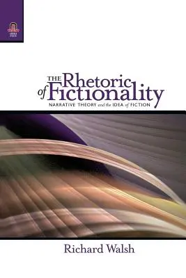 La retórica de la ficcionalidad: La teoría narrativa y la idea de ficción - The Rhetoric of Fictionality: Narrative Theory and the Idea of Fiction