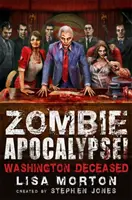 ¡Apocalipsis Zombi! Washington Deceased - Zombie Apocalypse! Washington Deceased