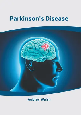 La enfermedad de Parkinson - Parkinson's Disease