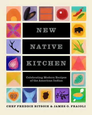 Nueva cocina nativa: Celebrando las Recetas Modernas del Indio Americano - New Native Kitchen: Celebrating Modern Recipes of the American Indian