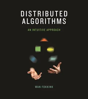 Algoritmos distribuidos - Un enfoque intuitivo - Distributed Algorithms - An Intuitive Approach