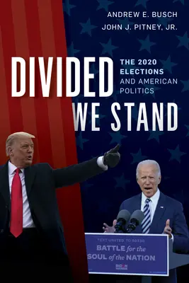 Divididos: Las elecciones de 2020 y la política estadounidense - Divided We Stand: The 2020 Elections and American Politics