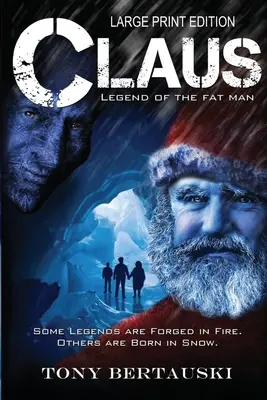 Claus (Large Print Edition): La Leyenda del Gordo - Claus (Large Print Edition): Legend of the Fat Man