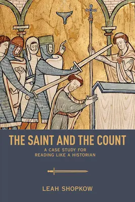 El santo y el conde: Un caso práctico para leer como un historiador - The Saint and the Count: A Case Study for Reading Like a Historian