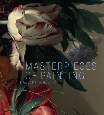 Obras maestras de la pintura: Museo J. Paul Getty - Masterpieces of Painting: J. Paul Getty Museum